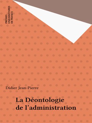 cover image of La Déontologie de l'administration